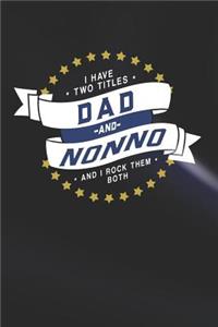 I Have Two Titles Dad And Nonno And I Rock Them Both