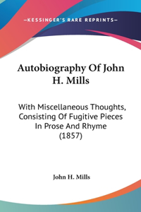 Autobiography of John H. Mills