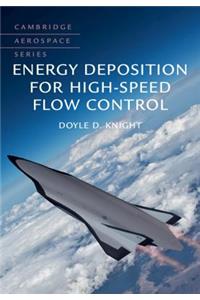 Energy Deposition for High-Speed Flow Control