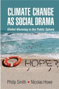 Climate Change as Social Drama