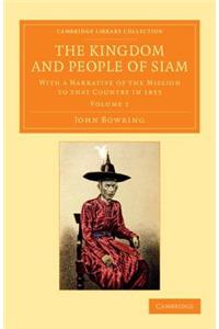 Kingdom and People of Siam - Volume 1
