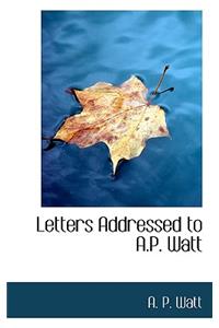Letters Addressed to A.P. Watt