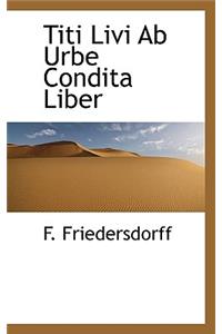 Titi Livi AB Urbe Condita Liber