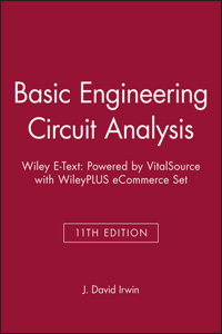 Basic Engineering Circuit Analysis, 11E Wiley E-Text: Powered by Vitalsource with Wileyplus Ecommerce Set