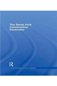 The Serial Verb Construction Parameter
