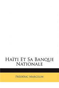 Haïti Et Sa Banque Nationale