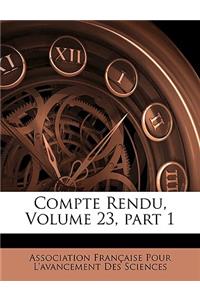 Compte Rendu, Volume 23, Part 1