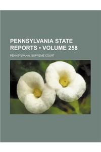 Pennsylvania State Reports (Volume 258)