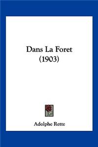 Dans La Foret (1903)