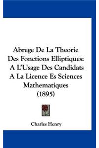Abrege de La Theorie Des Fonctions Elliptiques