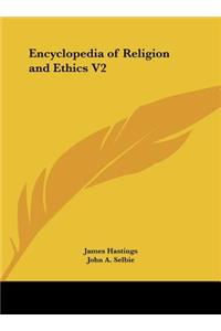 Encyclopedia of Religion and Ethics V2