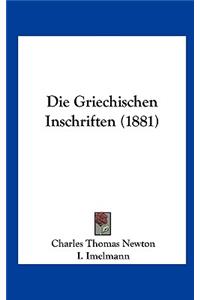 Die Griechischen Inschriften (1881)