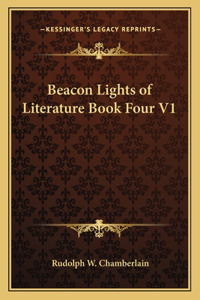 Beacon Lights of Literature Book Four V1