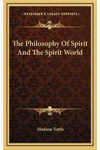 The Philosophy of Spirit and the Spirit World