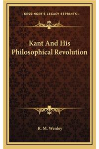 Kant and His Philosophical Revolution