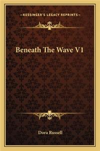 Beneath the Wave V1