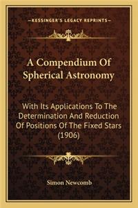 Compendium of Spherical Astronomy