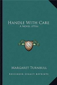 Handle with Care