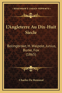 L'Angleterre Au Dix-Huit Siecle