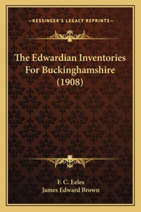Edwardian Inventories for Buckinghamshire (1908)