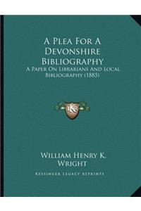 A Plea For A Devonshire Bibliography