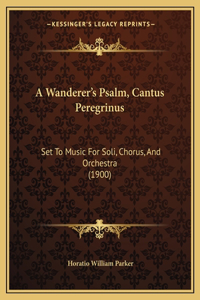 Wanderer's Psalm, Cantus Peregrinus