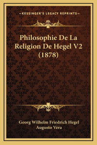 Philosophie De La Religion De Hegel V2 (1878)
