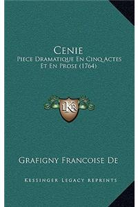 Cenie: Piece Dramatique En Cinq Actes Et En Prose (1764)