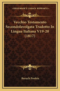 Vecchio Testamento Secondolavolgata Tradotto In Lingua Italiana V19-20 (1817)