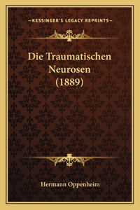 Die Traumatischen Neurosen (1889)