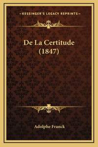 De La Certitude (1847)