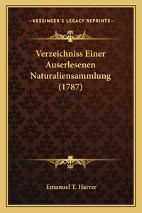 Verzeichniss Einer Auserlesenen Naturaliensammlung (1787)
