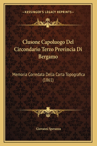 Clusone Capoluogo Del Circondario Terzo Provincia Di Bergamo