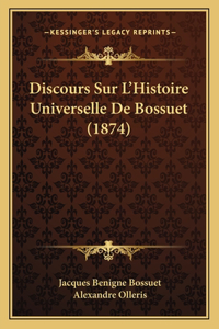 Discours Sur L'Histoire Universelle De Bossuet (1874)