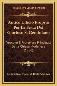 Antico Ufficio Proprio Per La Festa Del Glorioso S. Geminiano