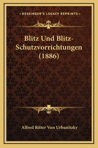 Blitz Und Blitz-Schutzvorrichtungen (1886)