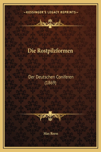 Die Rostpilzformen