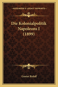 Kolonialpolitik Napoleons I (1899)