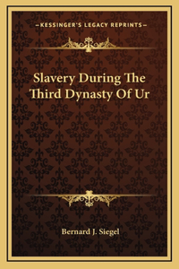 Slavery During The Third Dynasty Of Ur