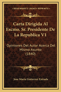 Carta Dirigida Al Escmo. Sr. Presidente De La Republica V1