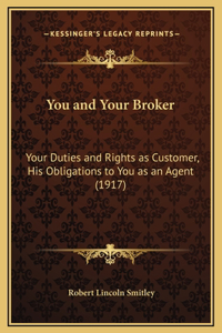You and Your Broker
