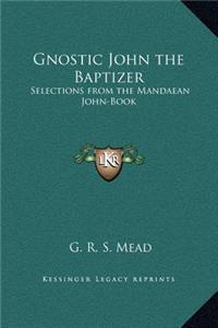 Gnostic John the Baptizer