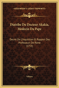 Diatribe Du Docteur Akakia, Medecin Du Pape