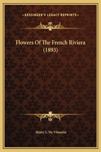 Flowers Of The French Riviera (1893)