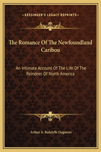 Romance Of The Newfoundland Caribou