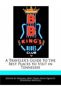 A Traveler's Guide to the Best Places to Visit in Tennessee