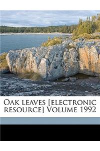 Oak Leaves [electronic Resource] Volume 1992