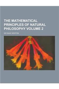 The Mathematical Principles of Natural Philosophy Volume 2