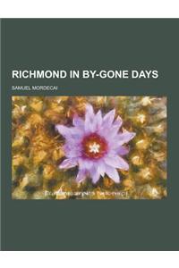 Richmond in By-Gone Days