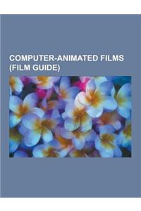 Computer-Animated Films (Film Guide): Ra.One, Tron: Legacy, Alice in Wonderland (2010 Film), the Adventures of Tintin (Film), Enthiran, Final Fantasy